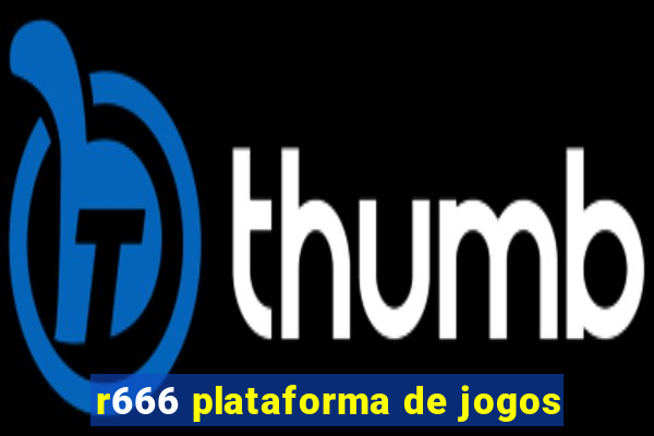 r666 plataforma de jogos